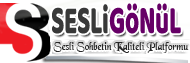 SesliGönül.Com - Sesli Site, Sesli Siteler, Sesli Chat Siteleri, Sesli Chat, Sesli Sohbet, Mobil Sesli Site, Sesli Sitesi
